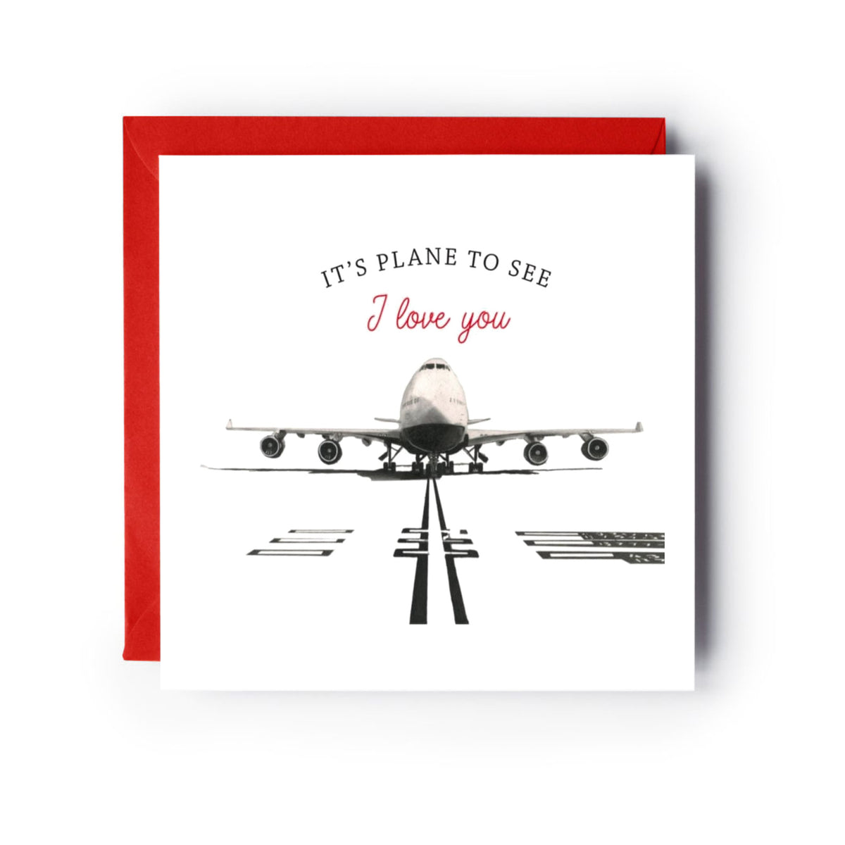 It’s Plane to See I Love You – Boeing 747 Greeting Card — card with red envelope