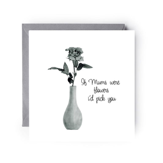 If Mums Were Flowers Rose in a Vase Card