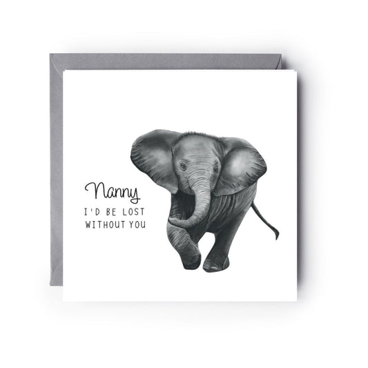 Nanny I’d Be Lost Without You Elephant Card Card