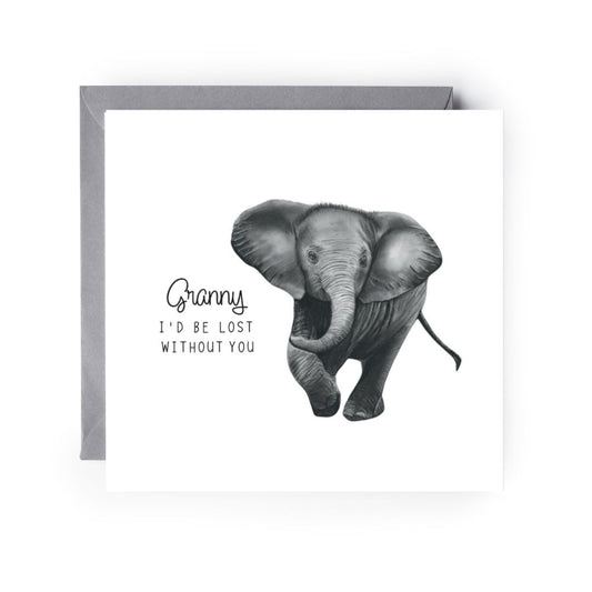 Granny I’d Be Lost Without You Elephant Card Card
