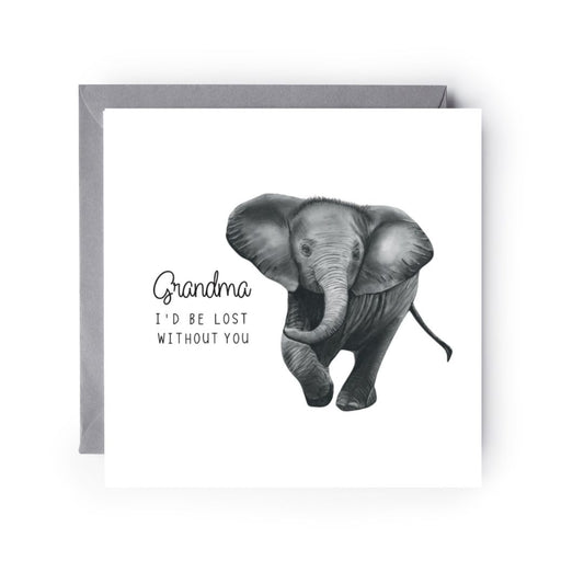 Grandma I’d Be Lost Without You Elephant Card Card