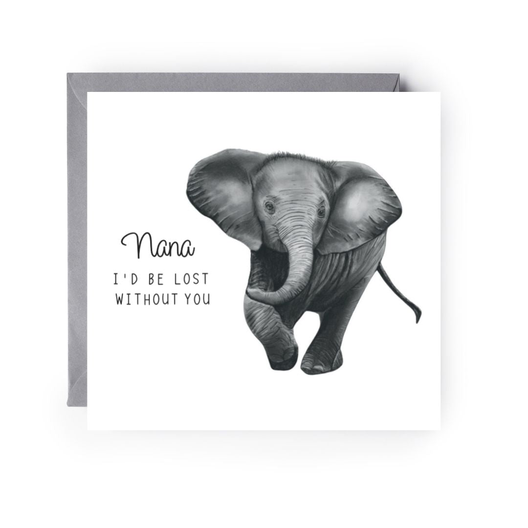 Nana I’d Be Lost Without You Elephant Card Card