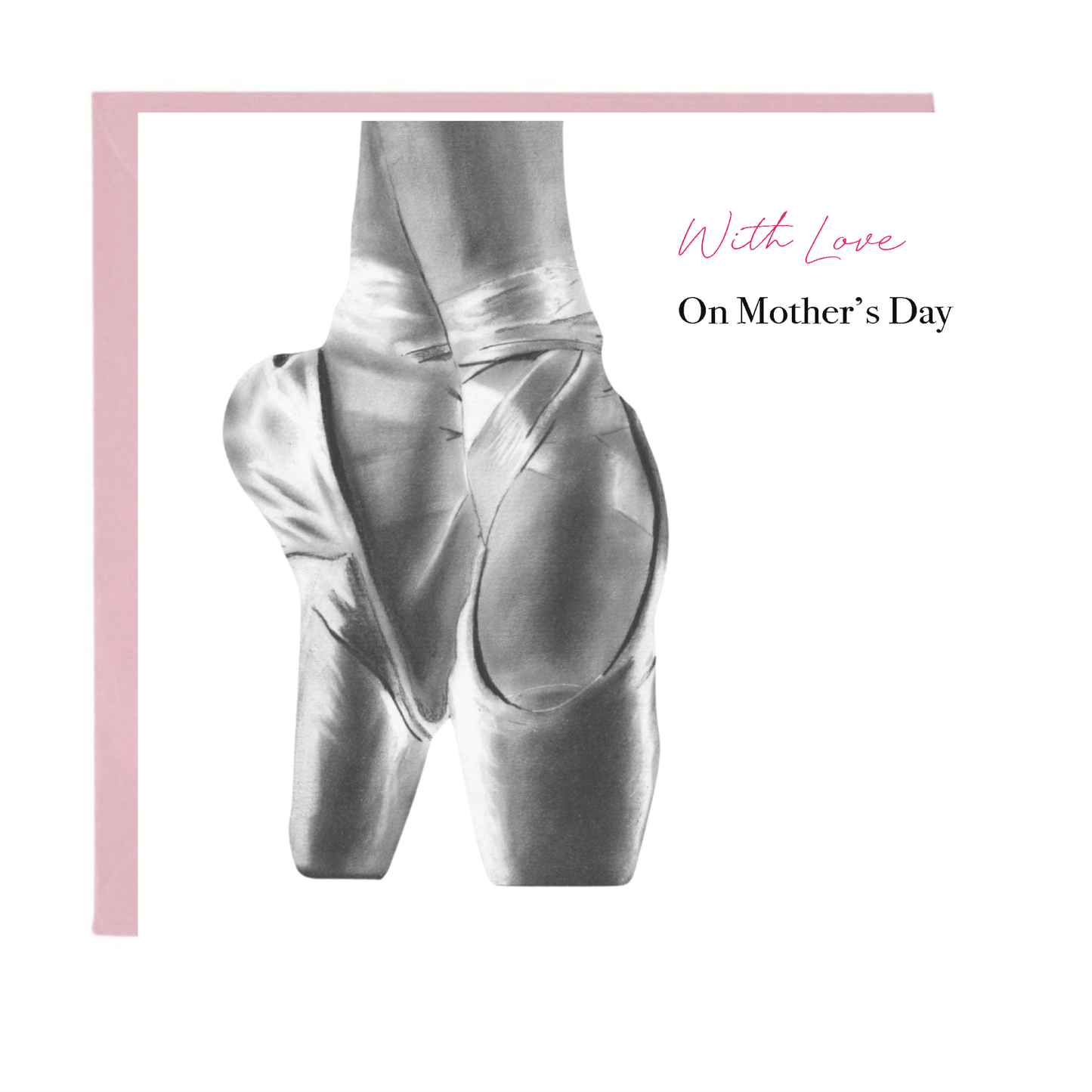 Beautiful en pointe ballet shoes Mother’s Day card for mum