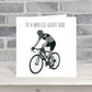 To A Wheelie Great Dad Greeting Card