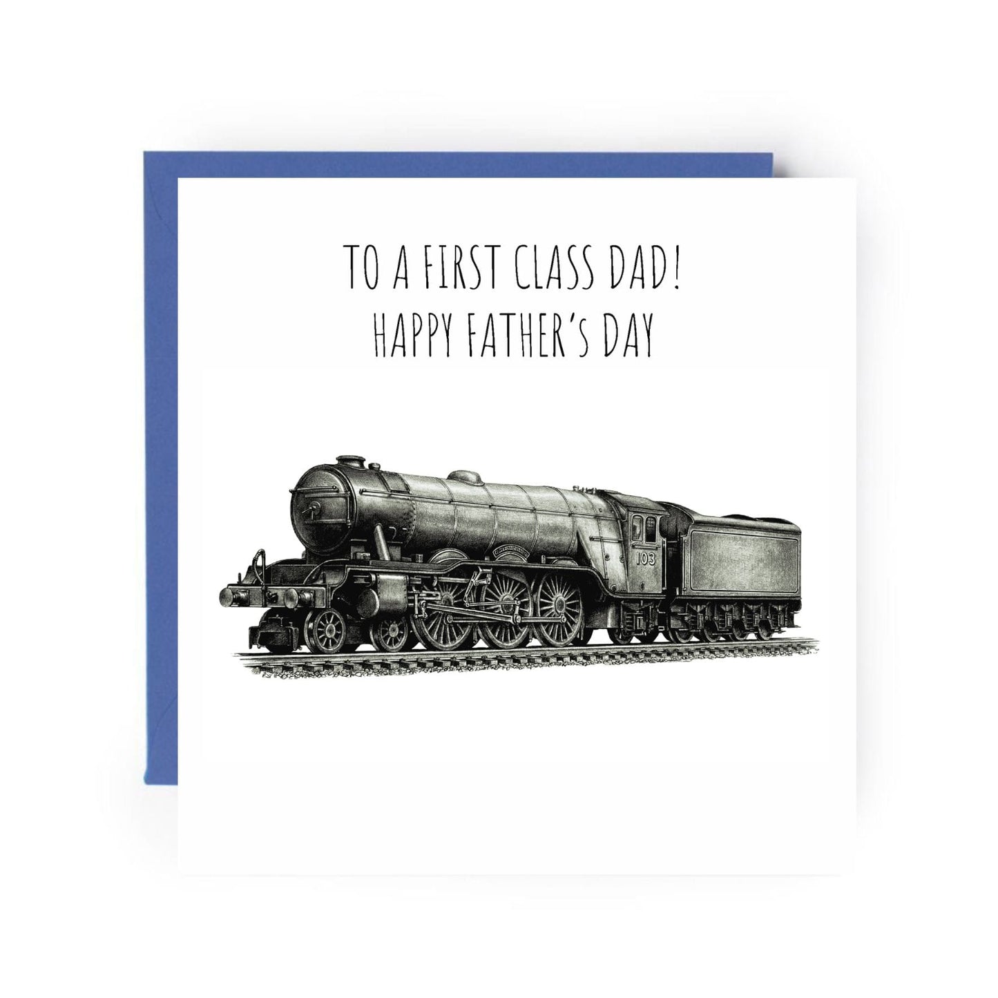 First Class Dad – Happy Father’s Day Train Card