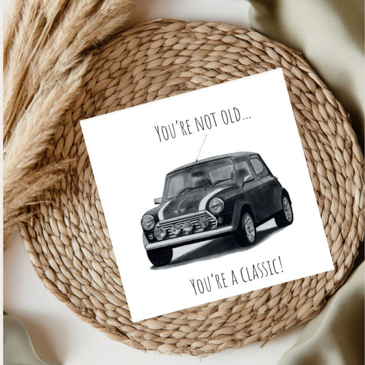 You’re Not Old, You’re A Classic! – Mini Car Themed Father’s Day Card