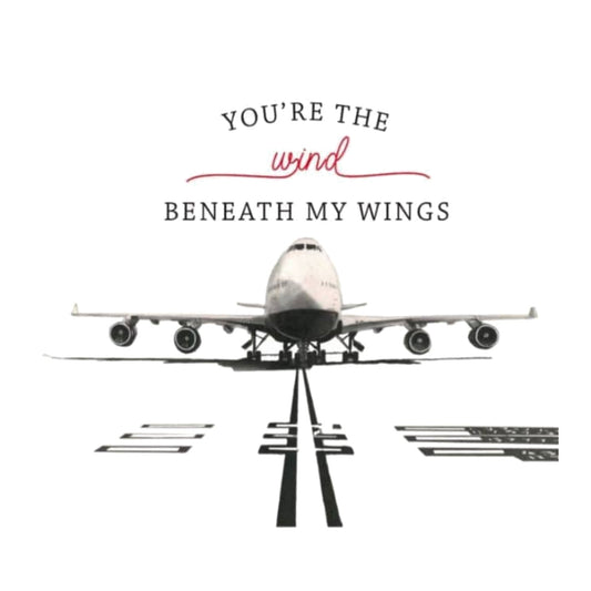 You’re the Wind Beneath My Wings – Boeing 747 Greeting Card — card front