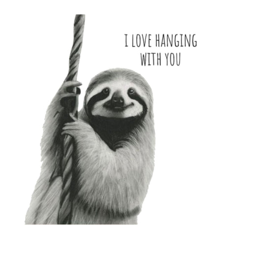 Hanging with You Sloth Joy Greeting Card — card front