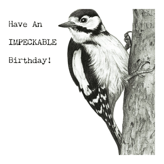 Birthday Woodpecker – “Have an Impeckable Day” Hand-Drawn Greeting Card | Whimsical & Fun Art — card front
