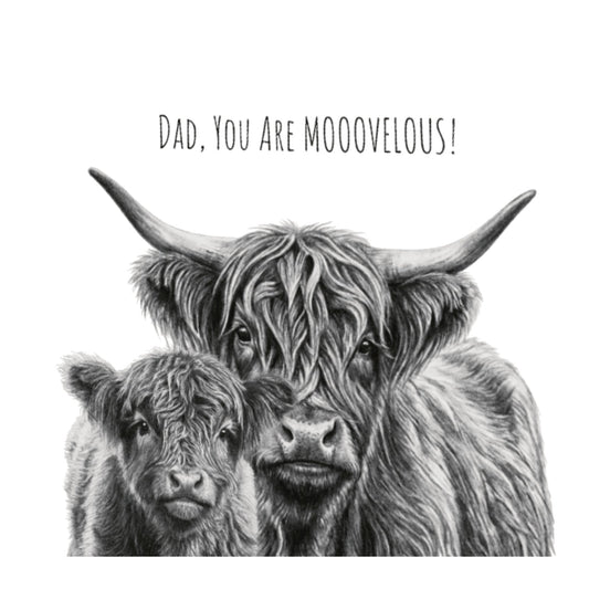Dad, You Are Moovelous! Highland Coo Hand-Drawn Greeting Card | Father’s Day, Birthday & Just Because — card front