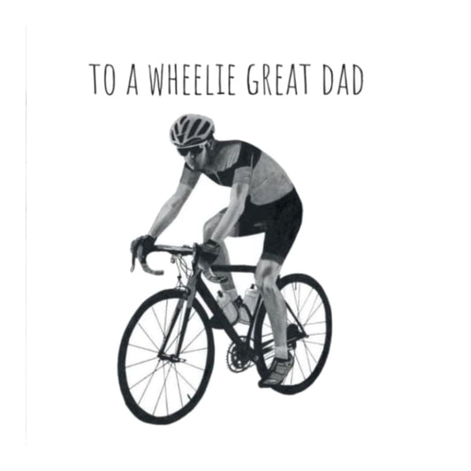 To A Wheelie Great Dad Greeting Card — card front