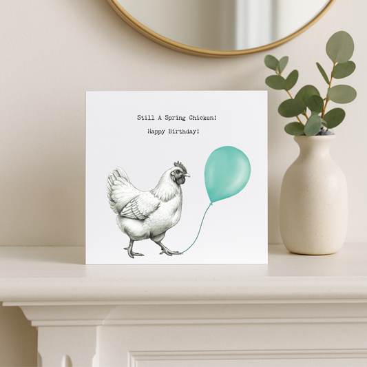 Still a Spring Chicken – Hand-Drawn Chicken Birthday Card with Balloon | Whimsical & Fun Art